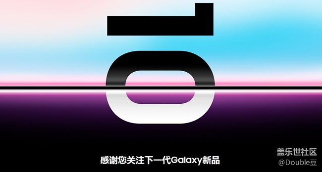 三星法国官网发布了整个Galaxy S10系列的名称